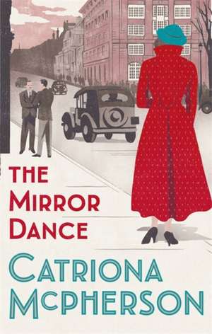 The Mirror Dance de Catriona Mcpherson