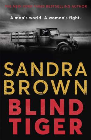 Blind Tiger de Sandra Brown