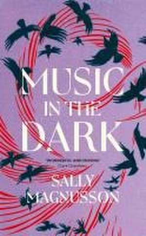 Music in the Dark de Sally Magnusson