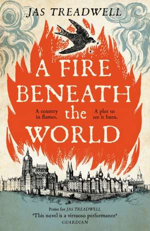 A Fire Beneath the World de James Treadwell