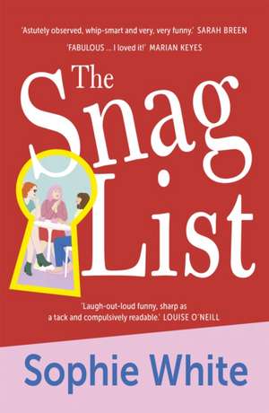 The Snag List de Sophie White