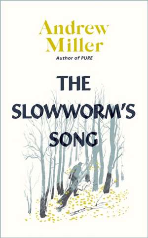 The Slowworm's Song de Andrew Miller