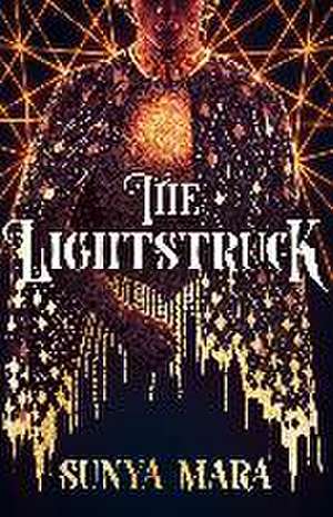 The Lightstruck de Sunya Mara