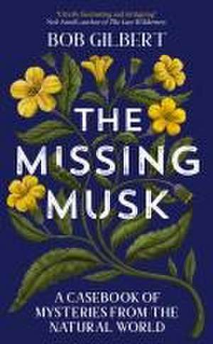 The Missing Musk de Bob Gilbert