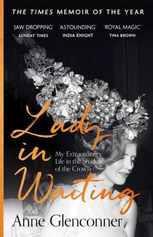 Lady in Waiting de Anne Glenconner