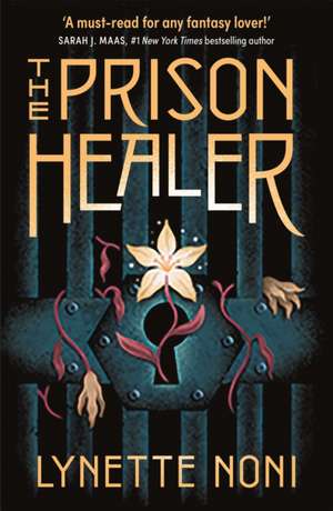 The Prison Healer de Lynette Noni