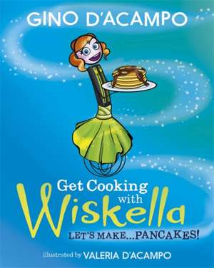 Get Cooking with Wiskella de Gino D'Acampo