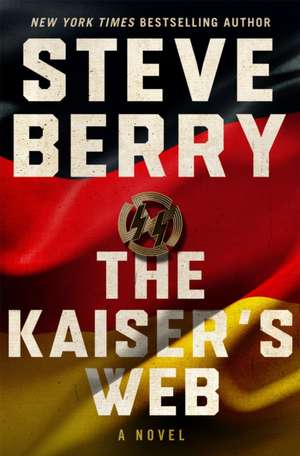 Berry, S: The Kaiser's Web de Steve Berry