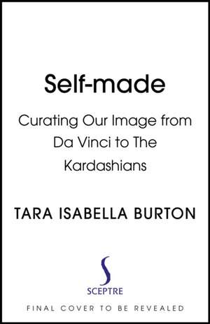 Self-Made de Tara Isabella Burton