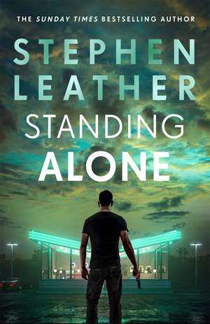 Standing Alone: A Matt Standing thriller from the bestselling author of the Spider Shepherd series de Stephen Leather
