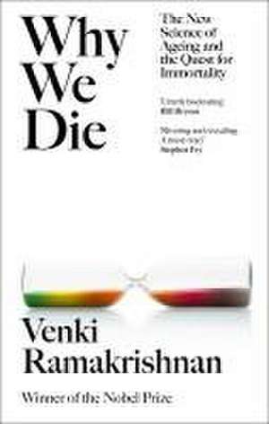 Why We Die de Venki Ramakrishnan