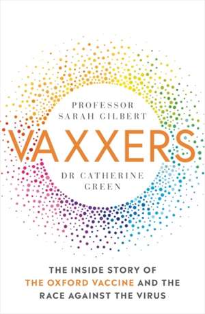 Vaxxers: A Pioneering Moment in Scientific History de Catherine Green