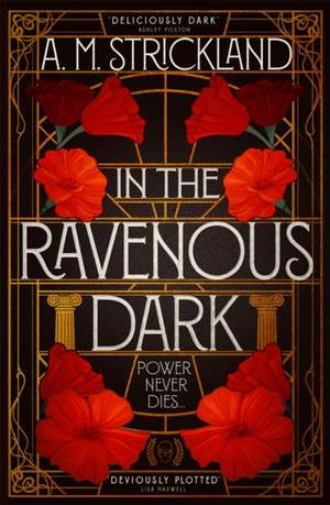 In the Ravenous Dark de A. M. Strickland