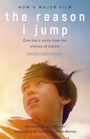 The Reason I Jump. Film Tie-In de Naoki Higashida