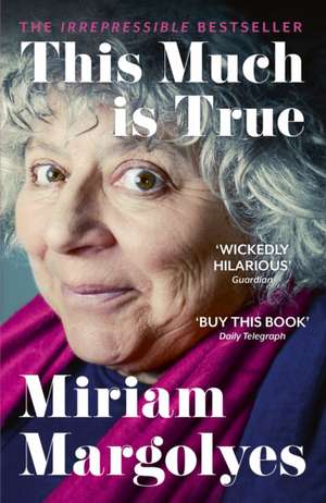 This Much is True de Miriam Margolyes