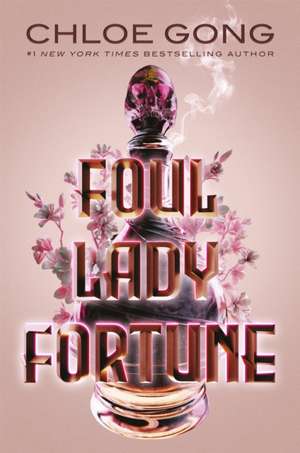 Foul Lady Fortune de Chloe Gong