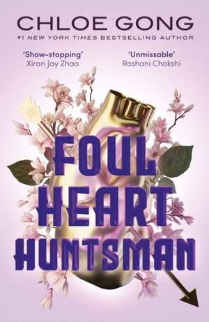 Foul Heart Huntsman de Chloe Gong