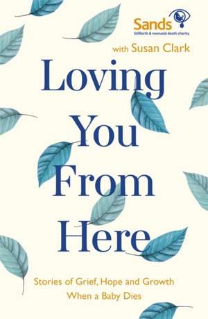 Loving You From Here de Susan Clark