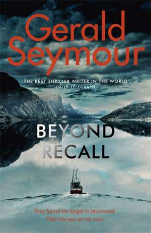 Beyond Recall de Gerald Seymour