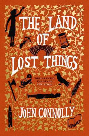 The Land of Lost Things de John Connolly