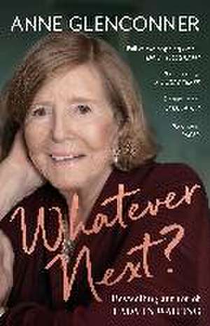 Glenconner, A: Whatever Next? de Anne Glenconner