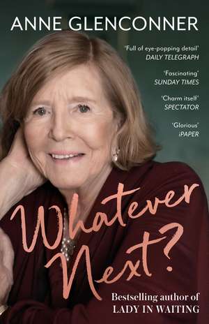 Whatever Next?: Lessons from an Unexpected Life de Anne Glenconner