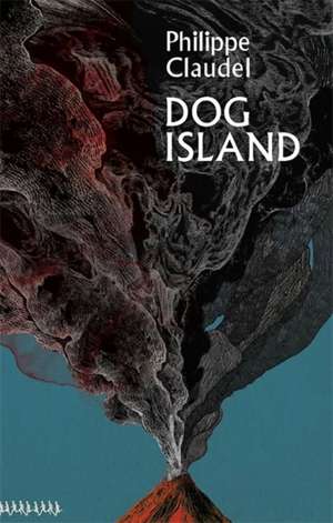 Dog Island de Philippe Claudel