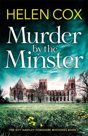 Murder by the Minster de Helen Cox