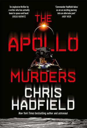The Apollo Murders: Book 1 in the Apollo Murders Series de Chris Hadfield