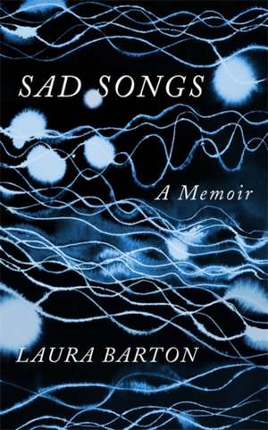 Sad Songs de Laura Barton