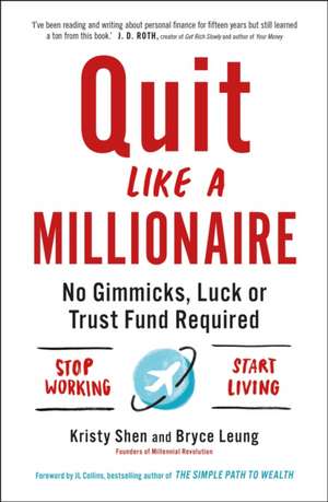 Quit Like a Millionaire de Kristy Shen