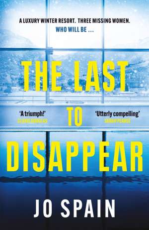 The Last to Disappear de Jo Spain