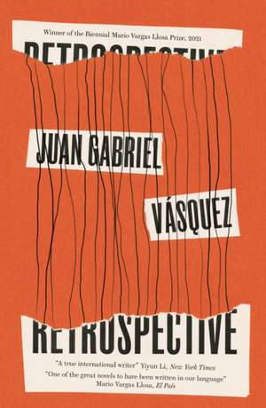 Retrospective de Juan Gabriel Vasquez