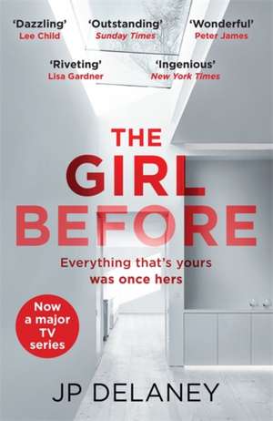 Delaney, J: Girl Before: The addictive million-copy bestseller - now a major must-watch TV series de JP Delaney