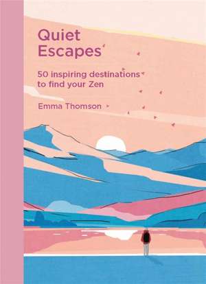 Quiet Escapes de Emma Thomson