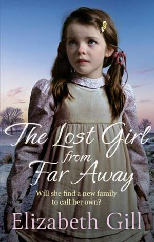 The Lost Girl from Far Away de Elizabeth Gill