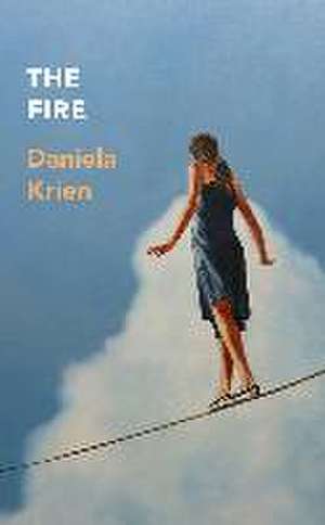 The Fire de Daniela Krien