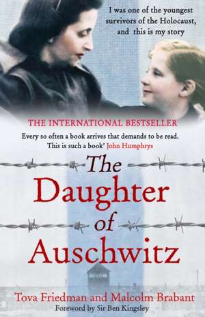 The Daughter of Auschwitz de Tova Friedman