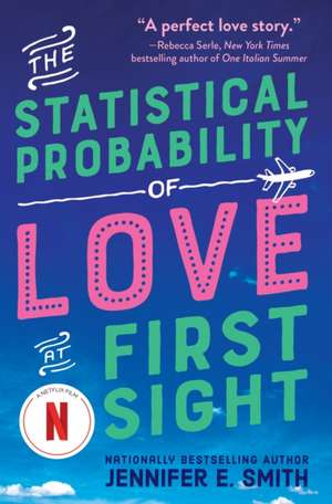 The Statistical Probability of Love at First Sight de Jennifer E. Smith