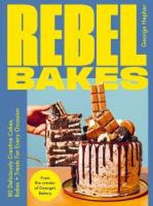 Rebel Bakes de George Hepher