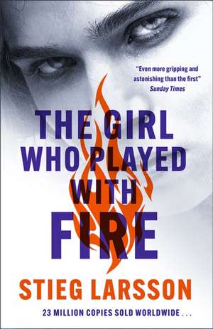 The Girl Who Played With Fire de Stieg Larsson