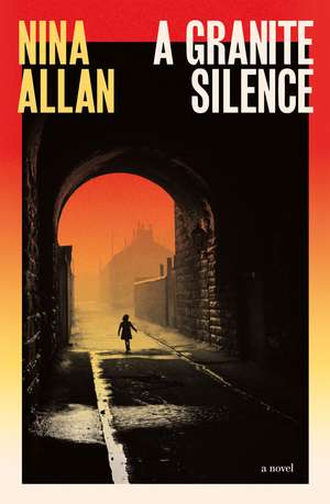 A Granite Silence: a mesmerising historical novel about a notorious true crime case de Nina Allan