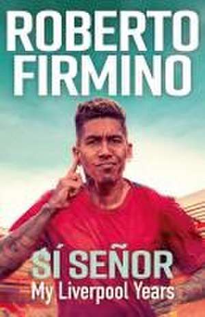 Sí Señor de Roberto Firmino