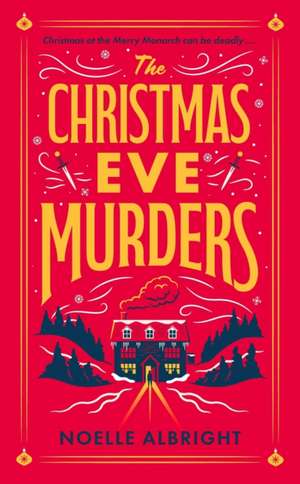 The Christmas Eve Murders de Noelle Allbright