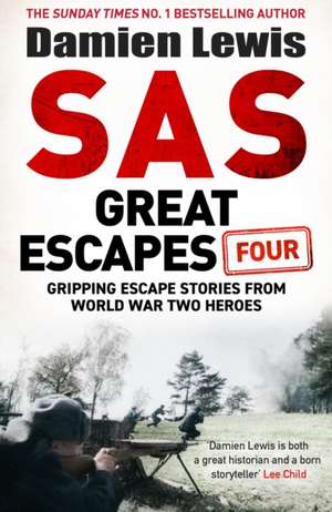 SAS Great Escapes Four de Damien Lewis