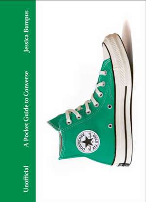 A Pocket Guide to Converse de Jessica Bumpus