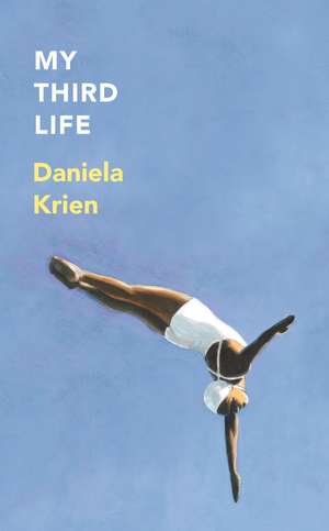 My Third Life de Daniela Krien