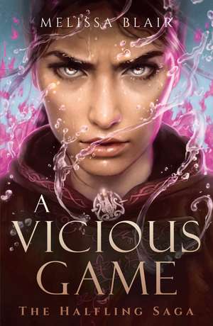 A Vicious Game: The Halfling Saga Book 3 de Melissa Blair