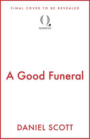 A Good Funeral de Daniel Scott