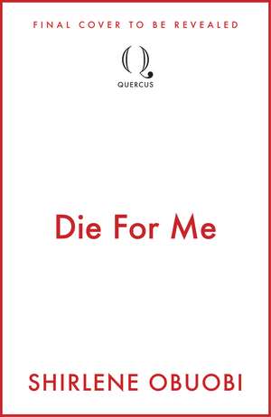 Die For Me de Shirlene Obuobi